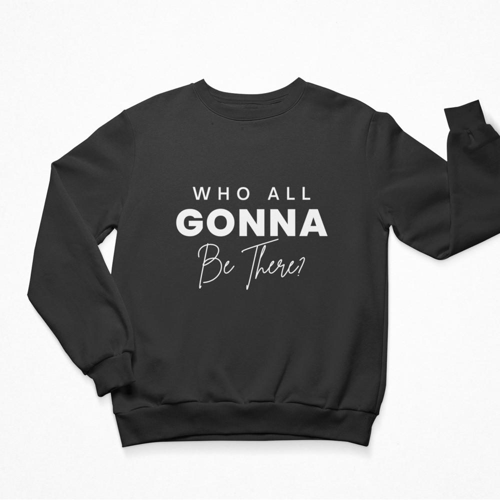 Who All Gonna Be There Crew Neck Sprinkle Sprinkle Sweatshirt